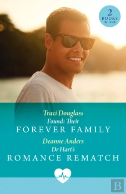 Bertrand.pt - Found: Their Forever Family / Dr Hart'S Romance Rematch