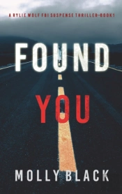Found You (A Rylie Wolf Fbi Suspense Thriller-Book One)