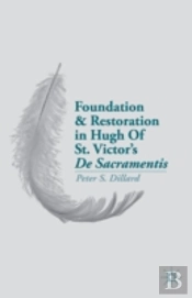 Foundation And Restoration In Hugh Of St. Victor'S De Sacramentis