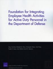 Foundation For Integrating Employee Health Activities For Active Duty Personnel In The Department Of Defense