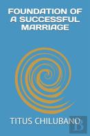 Foundation Of A Successful Marriage