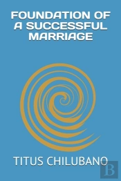 Foundation Of A Successful Marriage