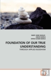 Foundation Of Our True Understanding