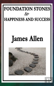 Foundation Stones To Happiness And Success