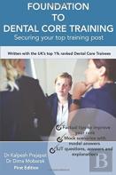 Foundation To Dental Core Training - Securing Your Top Training Post