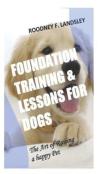 Foundation Training & Lessons For Dogs