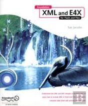 Foundation Xml And E4x For Flash And Flex