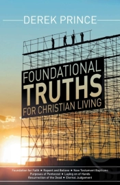 Foundational Truths For Christian Living