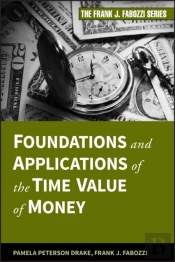 Foundations And Applications Of The Time Value Of Money