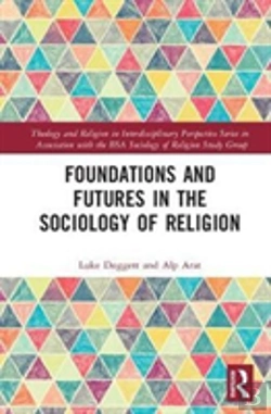 Bertrand.pt - Foundations And Futures In The Sociology Of Religion