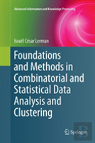 Foundations And Methods In Combinatorial And Statistical Data Analysis And Clustering