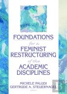 Foundations For A Feminist Restructuring Of The Academic Disciplines