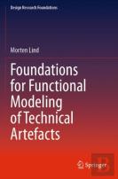Foundations For Functional Modeling Of Technical Artefacts