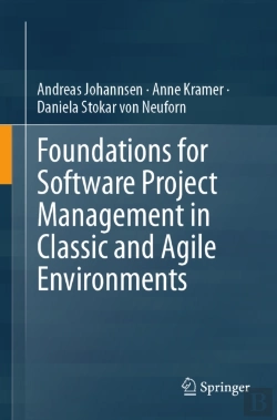 Bertrand.pt - Foundations For Software Project Management In Classic And Agile Environments