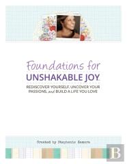 Foundations For Unshakable Joy(Tm)