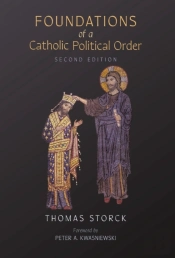 Foundations Of A Catholic Political Orde