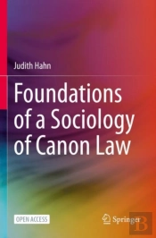 Foundations Of A Sociology Of Canon Law