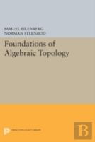 Foundations Of Algebraic Topology