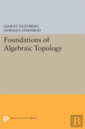 Foundations Of Algebraic Topology