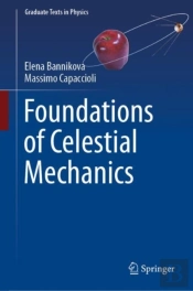 Foundations Of Celestial Mechanics
