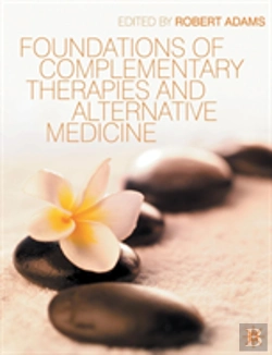 Bertrand.pt - Foundations Of Complementary Therapies And Alternative Medicine