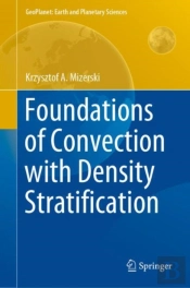 Foundations Of Convection With Density Stratification