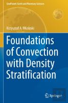 Foundations Of Convection With Density Stratification