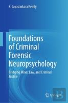 Foundations Of Criminal Forensic Neuropsychology