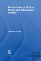 Foundations Of Critical Media And Information Studies