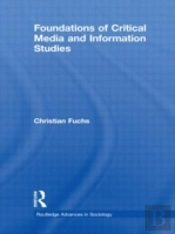 Foundations Of Critical Media And Information Studies