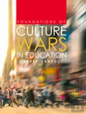 Foundations Of Culture Wars In Education