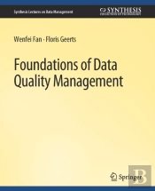 Foundations Of Data Quality Management