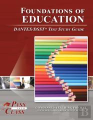 Foundations Of Education Dantes/Dsst Test Study Guide