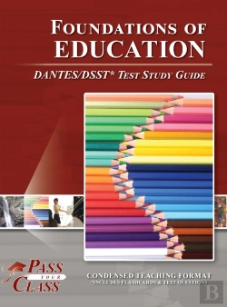 Bertrand.pt - Foundations Of Education Dantes/Dsst Test Study Guide