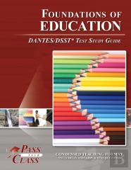 Foundations Of Education Dantes/Dsst Test Study Guide
