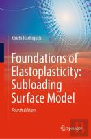 Foundations Of Elastoplasticity: Subloading Surface Model
