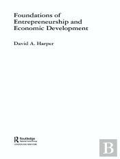 Foundations Of Entrepreneurship And Economic Development