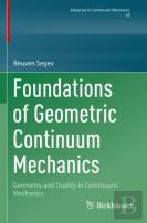 Foundations Of Geometric Continuum Mechanics