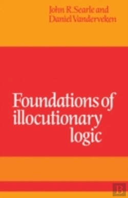 Bertrand.pt - Foundations Of Illocutionary Logic
