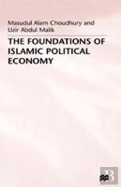 Foundations Of Islamic Political Economy