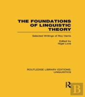 Foundations Of Linguistic Theory (Rle Linguistics B: Grammar)