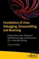 Foundations Of Linux Debugging, Disassembling, And Reversing