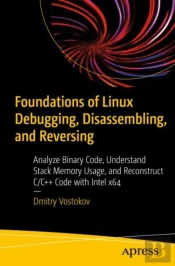 Foundations Of Linux Debugging, Disassembling, And Reversing