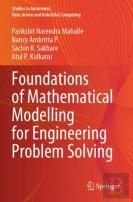 Foundations Of Mathematical Modelling For Engineering Problem Solving