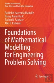 Foundations Of Mathematical Modelling For Engineering Problem Solving