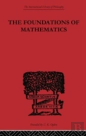 Foundations Of Mathematics And Other Logical Essays