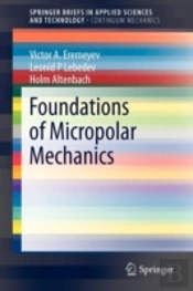Foundations Of Micropolar Mechanics