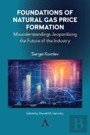 Foundations Of Natural Gas Price Formation