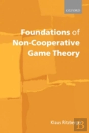 Foundations Of Non-Cooperative Game Theory