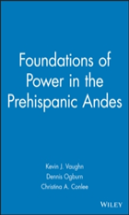Foundations Of Power In The Prehispanic Andes